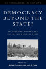 Democracy beyond the State?: The European Dilemma and the Emerging Global Order