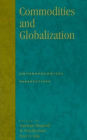 Commodities and Globalization: Anthropological Perspectives