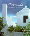 Bermuda: Gardens and Houses