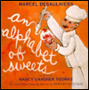 Alphabet of Sweets: 26 Confections from the Author of Death by Chocolate