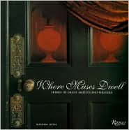 Where Muses Dwell: Homes of Great Artists and Writers
