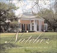 Natchez Houses: The Antebellum Jewels of the Mississippi