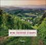 Wine Country Europe: Touring, Tasting, and Buying in the Most Beautiful Wine Regions