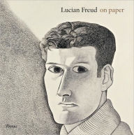 Lucian Freud On Paper