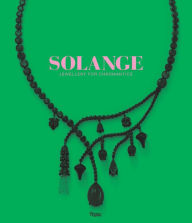 Title: Solange: Jewellery for Chromantics, Author: Clare Phillips