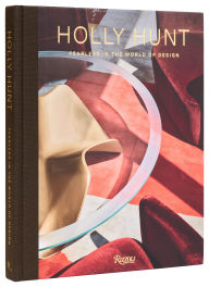 Title: Holly Hunt: Fearless in the World of Design, Author: Holly Hunt