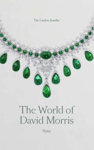 Title: The World of David Morris: The London Jeweler, Author: ANNABEL DAVIDSON