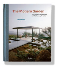 Title: The Modern Garden: The Outdoor Architecture of Mid-Century America, Author: Pierluigi Serraino