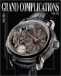 Grand Complications: High Quality Watchmaking, Volume VII
