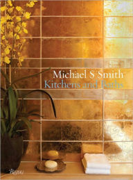 Title: Michael S. Smith: Kitchens & Baths, Author: Michael S. Smith