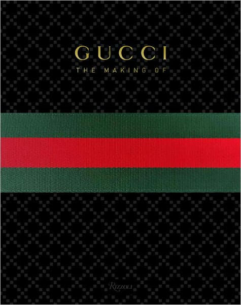 GUCCI: The Making Of by Frida Giannini, Hardcover
