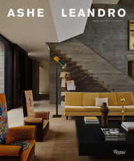 Title: Ashe Leandro: Architecture + Interiors, Author: ARIEL ASHE