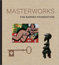 Title: The Barnes Foundation: Masterworks, Author: Judith F. Dolkart