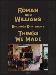 Title: Roman And Williams Buildings and Interiors: Things We Made, Author: Stephen Alesch