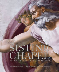 Title: The Sistine Chapel: Michelangelo's Magnum Opus, Author: Asia Graziano