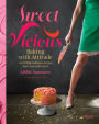 Sweet and Vicious: Baking with Attitude