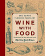 Wine With Food: Pairing Notes and Recipes from the New York Times