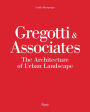 Gregotti & Associates: The Architecture of Urban Landscape