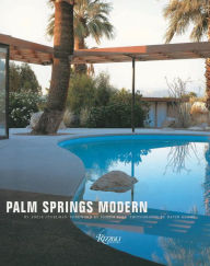 Title: Palm Springs Modern: Houses in the California Desert, Author: Adele Cygelman