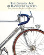 The Golden Age of Handbuilt Bicycles: Craftsmanship, Elegance, and Function