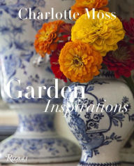 Title: Charlotte Moss: Garden Inspirations, Author: Charlotte Moss