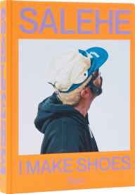 Title: Salehe Bembury: I Make Shoes, Author: Salehe Bembury