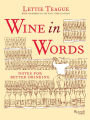 Wine in Words: Some Notes for Better Drinking