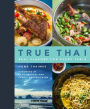 True Thai: Real Flavors for Every Table
