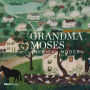 Grandma Moses: American Modern