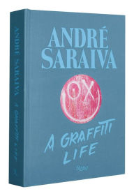 Title: André Saraiva: Graffiti Life, Author: Andre Saraiva