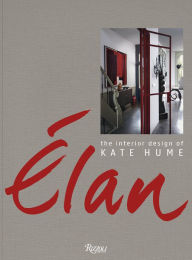 Title: Elan: The Interior Design of Kate Hume, Author: Kate Hume