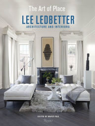 Title: The Art of Place: Architecture and Interiors, Author: Lee Ledbetter