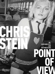 Title: Point of View: Me, New York City, and the Punk Scene, Author: Chris Stein