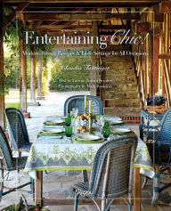 Title: Entertaining Chic!: Modern French Recipes and Table Settings for All Occasions, Author: Claudia Taittinger