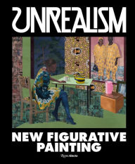 Title: Unrealism: New Figurative Painting, Author: Jeffrey Deitch