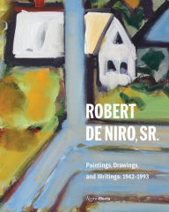 Free download of e-book in pdf format Robert De Niro, Sr.: Paintings, Drawings, and Writings: 1942-1993 9780847862887