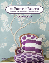 Title: The Power of Pattern: Interiors and Inspiration: A Resource Guide, Author: Susanna Salk