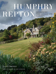 Title: Humphry Repton: Designing the Landscape Garden, Author: John Phibbs