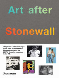 Title: Art after Stonewall, 1969-1989, Author: Jonathan Weinberg