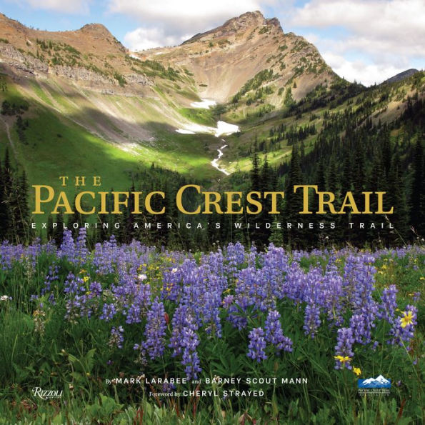 The Pacific Crest Trail: Hiking America's Wilderness Trail