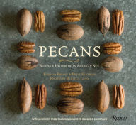 Title: Pecans: Recipes & History of an American Nut, Author: Barbara Bryant