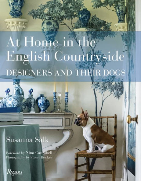 At Home in the English Countryside: Designers and Their Dogs