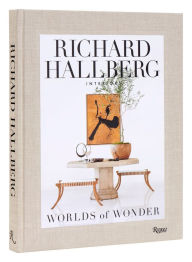 Title: Worlds of Wonder: Richard Hallberg Interiors, Author: Mario López-Cordero