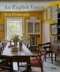 Title: An English Vision: Traditional Architecture and Interior Decoration for the Modern World, Author: BEN PENTREATH