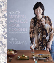 Title: Rika's Modern Japanese Home Cooking: Simplifying Authentic Recipes, Author: Rika Yukimasa