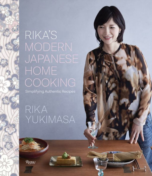 Rika's Modern Japanese Home Cooking: Simplifying Authentic Recipes