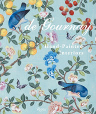 Title: de Gournay: Hand-Painted Interiors, Author: Claud Gurney