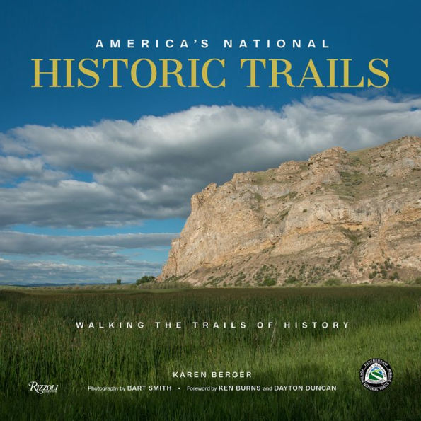 America's National Historic Trails: Walking the Trails of History