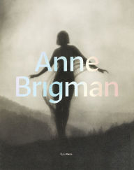 Title: Anne Brigman: A Visionary in Modern Photography, Author: Ann M. Wolfe