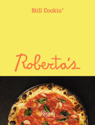 Title: Roberta's: Still Cookin', Author: Carlo Mirarchi